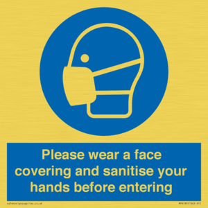 Please wear a face covering and sanitise your hands before entering